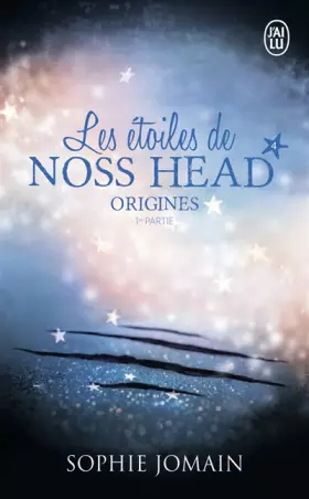 Couverture du produit · Les étoiles de Noss Head, Tome 4 : Origines : 1re partie