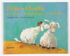 Couverture du produit · Prince Charlie un peu... beaucoup... à la folie