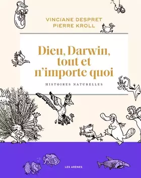 Couverture du produit · Dieu, Darwin, tout et n'importe quoi - Histoires naturelles