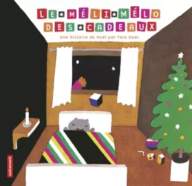 Couverture du produit · Le Méli-mélo des cadeaux: UNE HISTOIRE DE NOEL PAR TARO GOMI