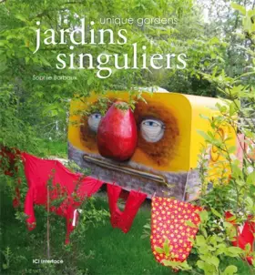Couverture du produit · Jardins singuliers : Unique Gardens