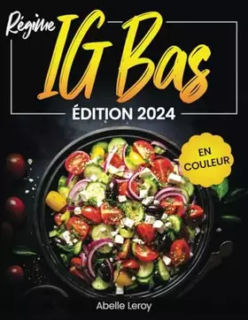 Couverture du produit · Régime IG Bas: Le livre de cuisine pour les débutants avec de délicieuses recettes faciles à réaliser - Santé et minceur au quo