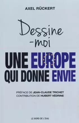 Couverture du produit · Dessine-moi une Europe qui donne envie