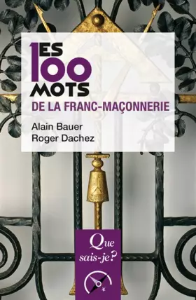 Couverture du produit · Les 100 mots de la franc-maçonnerie