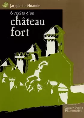 Couverture du produit · 6 récits d'un château fort
