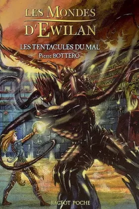 Couverture du produit · Les Mondes d'Ewilan, Tome 3 : Les tentacules du mal
