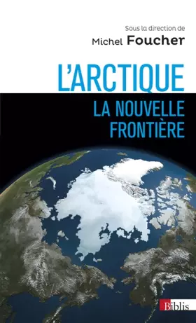 Couverture du produit · L'Arctique, la nouvelle frontière