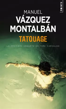 Couverture du produit · Tatouage. La première enquête de Pepe Carvalho