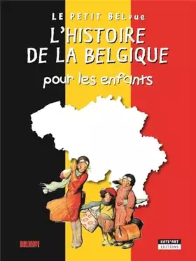 Couverture du produit · L HISTOIRE DE LA BELGIQUE POUR LES ENFANTS