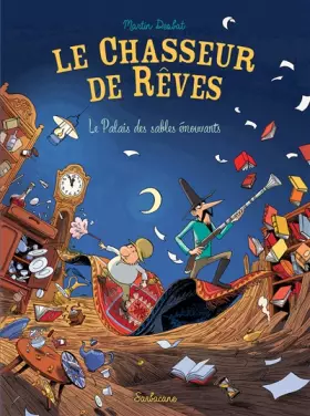 Couverture du produit · Le chasseur de rêves, Tome 3 : Le palais des sables émouvants