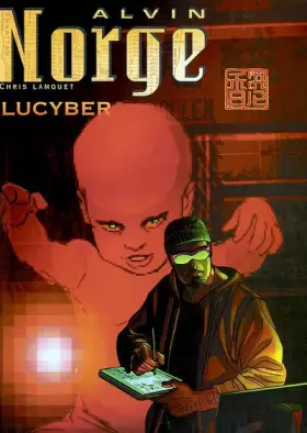 Couverture du produit · Alvin Norge - 3ème Vague, tome 3 : Lucyber