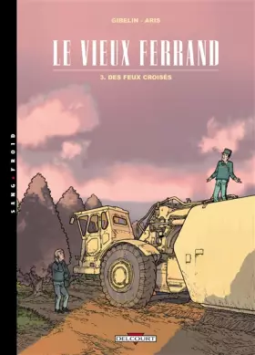 Couverture du produit · Le Vieux Ferrand, tome 3 : Des feux croisés