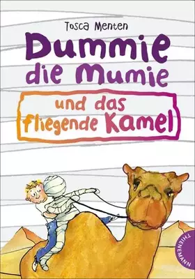 Couverture du produit · Dummie, die Mumie und das fliegende Kamel