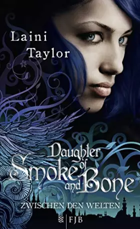 Couverture du produit · Zwischen den Welten 01 - Daughter of Smoke and Bone