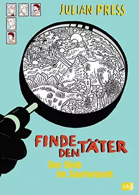 Couverture du produit · Finde den Täter - Der Dieb im Saurierpark: Spannende Such- und Ratekrimis für alle Wimmelbildspezialisten (Finde den Täter - Wi