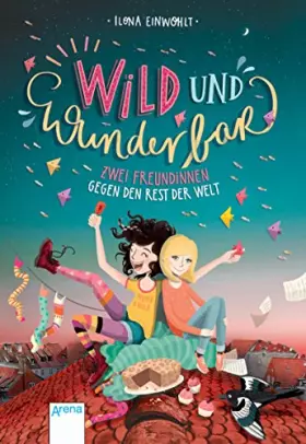 Couverture du produit · Wild und wunderbar (1). Zwei Freundinnen gegen den Rest der Welt