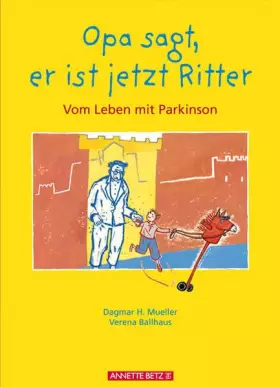 Couverture du produit · Opa sagt, er ist jetzt Ritter: Vom Leben mit Parkinson