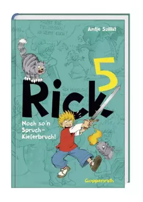 Couverture du produit · Rick - Noch so 'n Spruch - Kieferbruch!: Band 5 (Kinder- und Jugendliteratur)