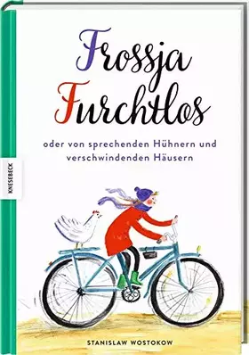 Couverture du produit · Frossja Furchtlos oder von sprechenden Hühnern und verschwindenden Häusern
