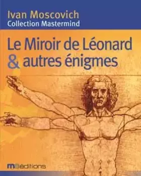 Couverture du produit · Le miroir de Léonard et Autres Enigmes (Jeux Logique)