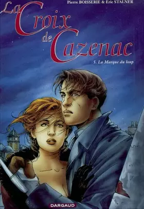 Couverture du produit · La Croix de Cazenac, tome 5 : La Marque du loup
