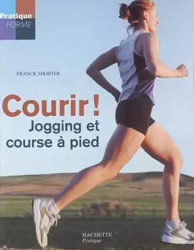 Couverture du produit · Courir !: Jogging et course à pied