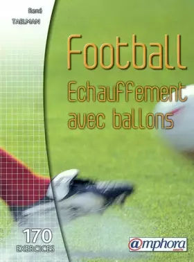 Couverture du produit · Football : Échaufement avec ballons