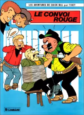 Couverture du produit · Chick Bill, tome 57 : Le Convoi rouge