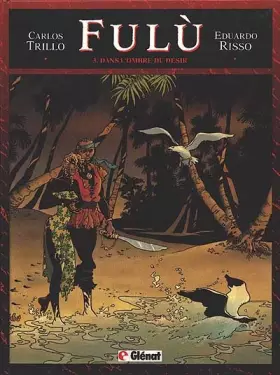 Couverture du produit · Fulù, Tome 3 : Dans l'ombre du désir