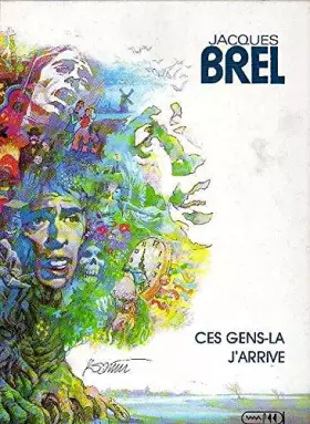 Couverture du produit · Jacques Brel, tome 2 : Ces gens-là - J'arrive