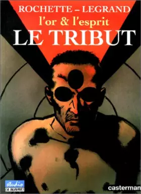 Couverture du produit · L'or et l'esprit, Tome 1 : Le tribut