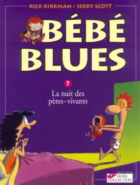 Couverture du produit · Bébé blues, tome 7 : La nuit des pères-vivants