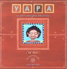 Couverture du produit · Yapa, le petit aborigène d'Australie (livre-activités)