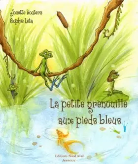Couverture du produit · La petite grenouille aux pieds bleus
