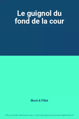 Couverture du produit · Le guignol du fond de la cour