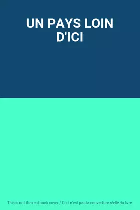 Couverture du produit · UN PAYS LOIN D'ICI