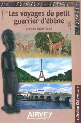 Couverture du produit · Les voyages du petit guerrier d'ebene