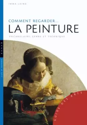 Couverture du produit · Comment regarder... la peinture : Contexte, genres, techniques
