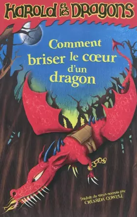 Couverture du produit · Harold et les dragons, tome 7 : Comment briser le coeur d'un dragon