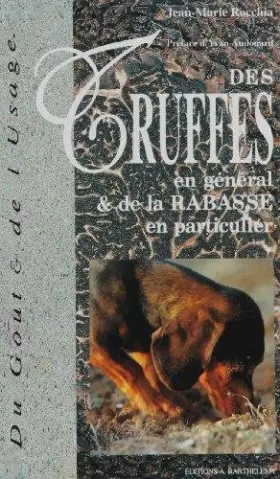 Couverture du produit · Des truffes en général et de la rabasse en particulier, suivi de la truffe chinoise
