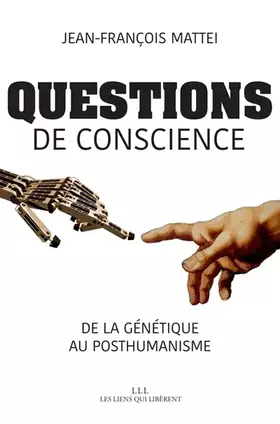 Couverture du produit · Questions de conscience, de la génétique au posthumanisme