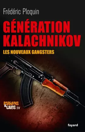 Couverture du produit · Génération Kalachnikov: Les nouveaux gangsters