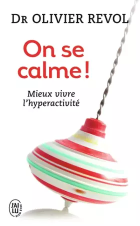 Couverture du produit · On se calme ! : Mieux vivre l'hyperactivité