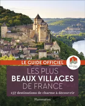 Couverture du produit · Les plus beaux villages de France : Guide officiel de l'association Les Plus Beaux Villages de France