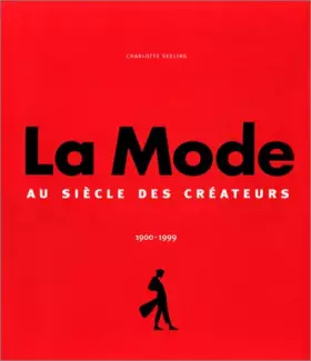 Couverture du produit · La Mode 1900-1999 : Le Siècle des créateurs