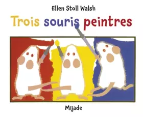 Couverture du produit · Trois souris peintres
