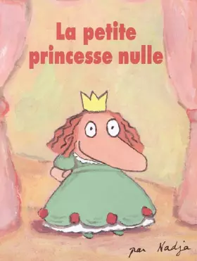 Couverture du produit · La petite princesse nulle