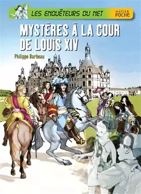Couverture du produit · Les enquêteurs du Net : Mystères à la cour de Louis XIV