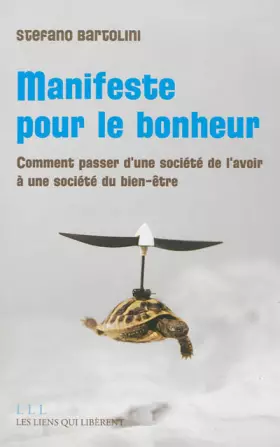 Couverture du produit · Le manifeste du bonheur, comment passer d'une société de l'avoir à une société du bien être
