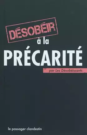 Couverture du produit · Désobéir à la précarité